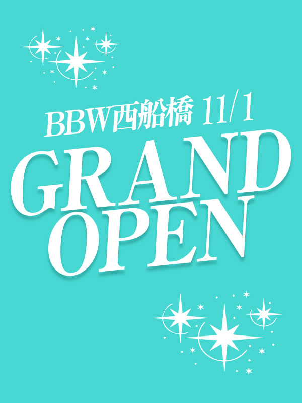 【GRAND OPEN！】11.01よりBBW西船橋店OPEN！